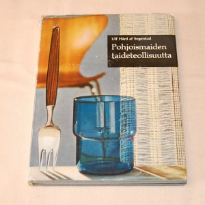 Ulf Hård af Segerstad Pohjoismaiden taideteollisuutta